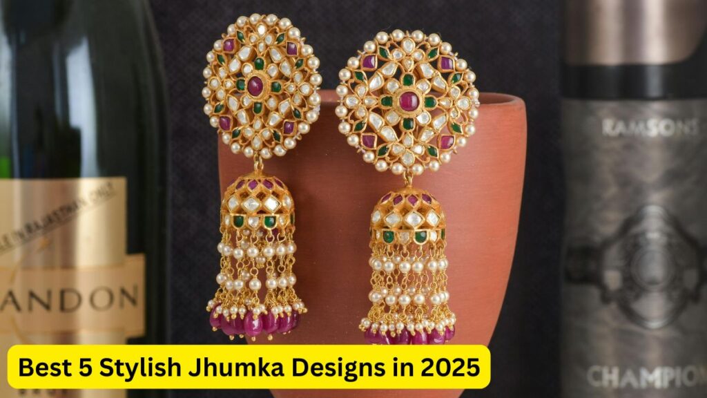 Best 5 Stylish Jhumka Designs in 2025