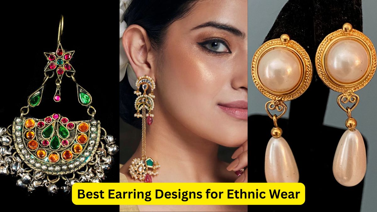 Best Earring Designs for Ethnic Wear