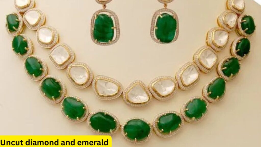 Uncut diamond and emerald