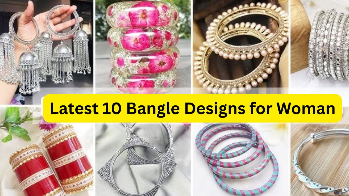 Latest 10 Bangle Designs for Woman
