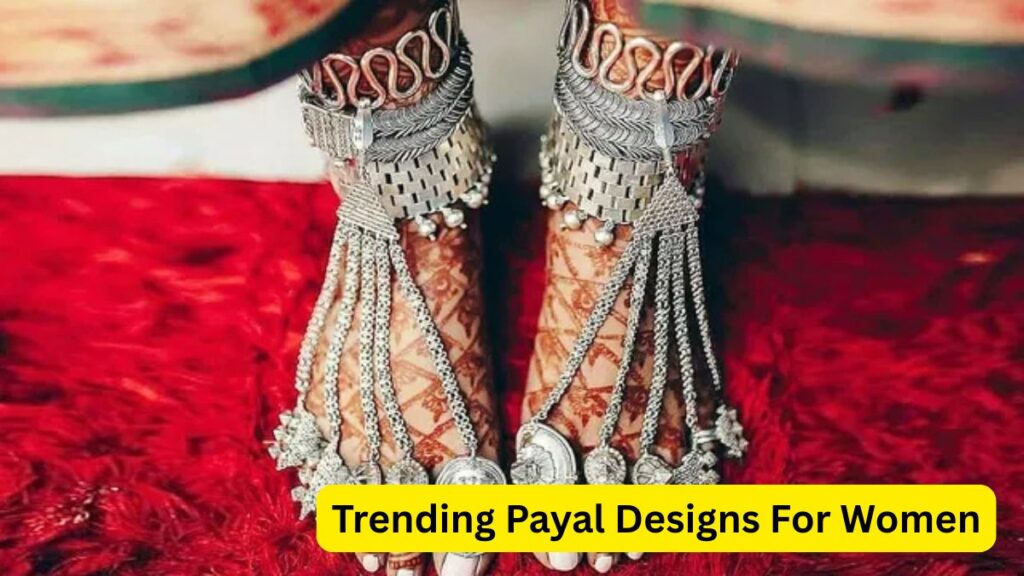 Trending Payal Designs For Women