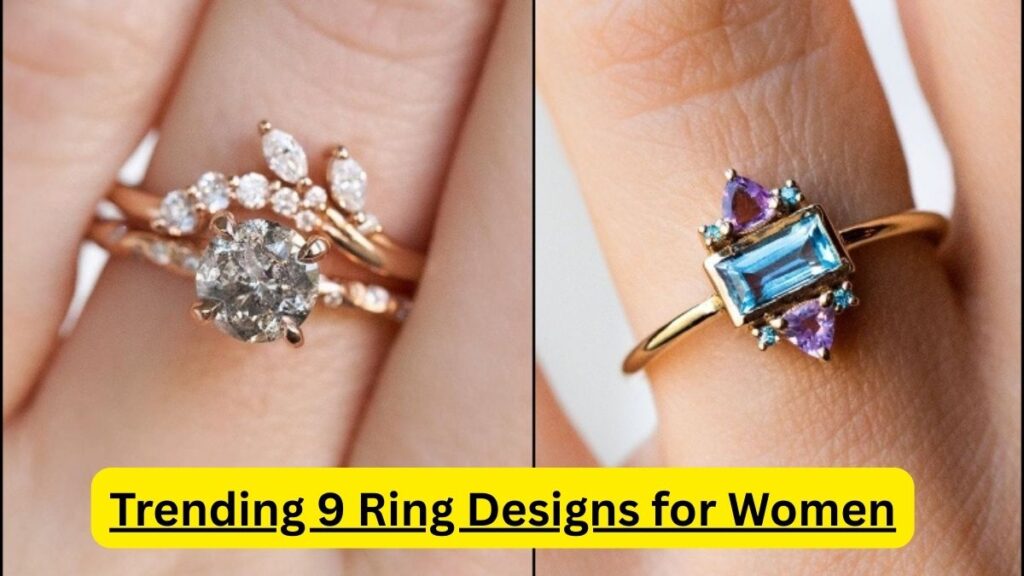 Trending 9 Ring Designs for Women
